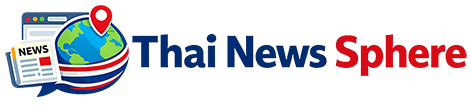 ทรงกลมข่าวไทย : การรายงานข่าวที่ครอบคลุมจากประเทศไทย
